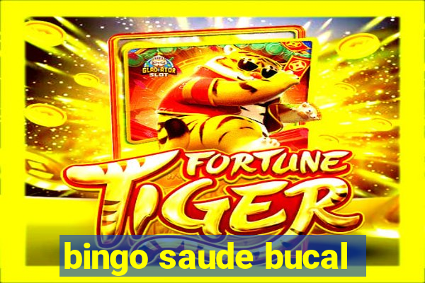 bingo saude bucal